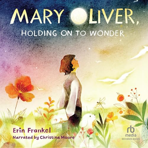 Cover of Mary Oliver, Holding on to Wonder