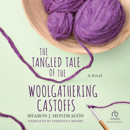 Cover of The Tangled Tale of the Woolgathering Castoffs