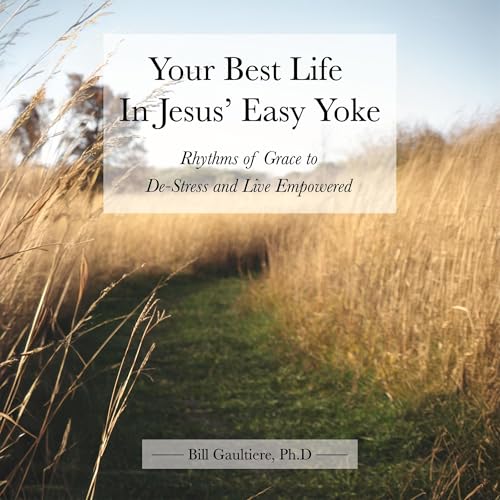 Cover of Your Best Life in Jesus' Easy Yoke