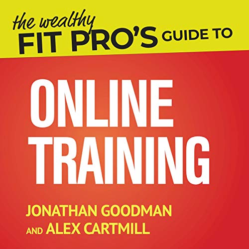 Cover of The Wealthy Fit Pro's Guide to Online Training