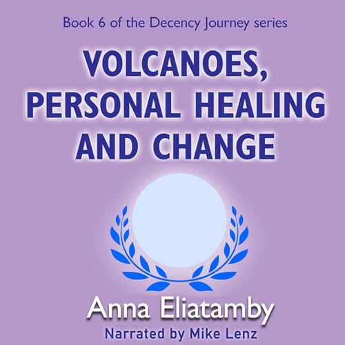Cover of Volcanoes, Personal Healing, and Change