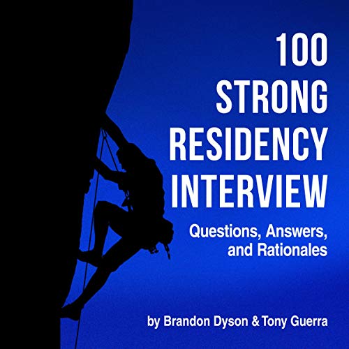 Cover of 100 Strong Residency Interview Questions, Answers, and Rationales