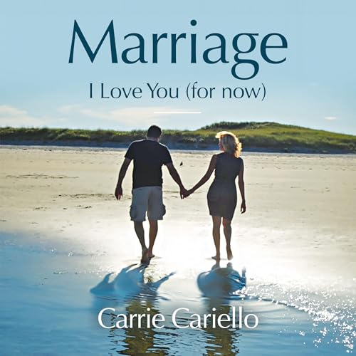 Cover of Marriage: I Love You (For Now)