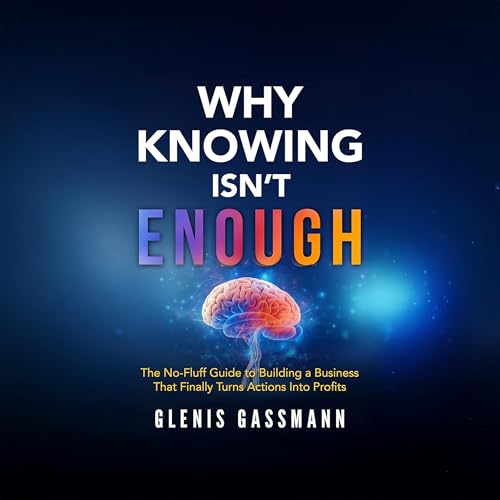 Cover of Why Knowing Isn't Enough