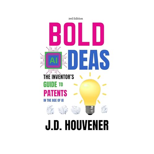 Cover of Bold (AI)deas: The Inventor’s Guide to Patents, 3rd Edition