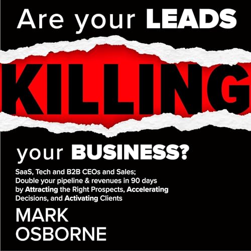 Cover of Are Your Leads Killing Your Business?