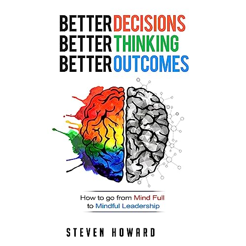 Cover of Better Decisions. Better Thinking. Better Outcomes