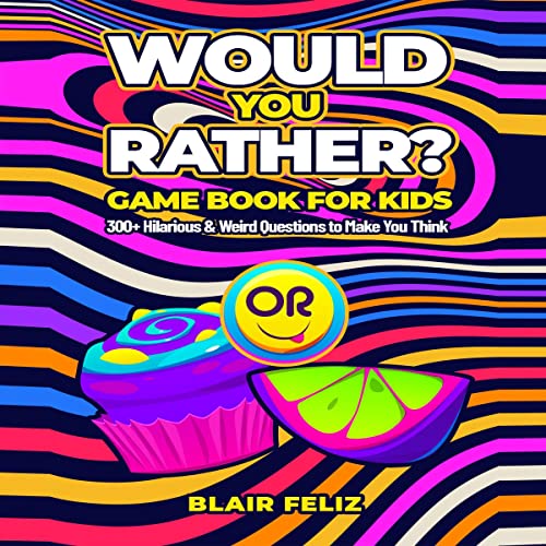 Cover of Would You Rather? Game Book for Kids