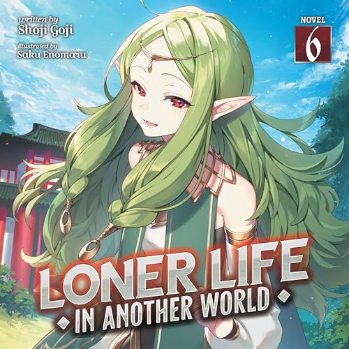 Cover of Loner Life in Another World, Vol. 6