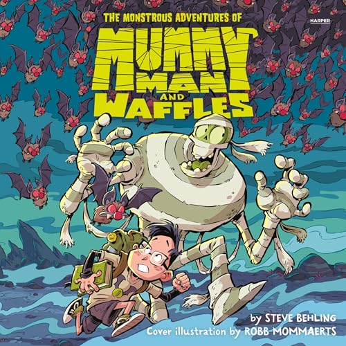 Cover of The Monstrous Adventures of Mummy Man and Waffles