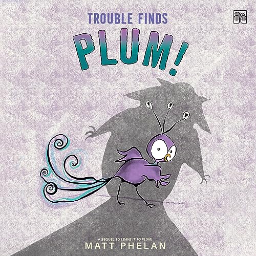 Cover of Trouble Finds Plum!