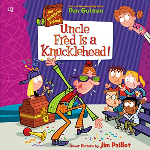 Cover of My Weirdtastic School #2: Uncle Fred Is a Knucklehead!