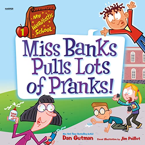 Cover of My Weirdtastic School #1: Miss Banks Pulls Lots of Pranks!