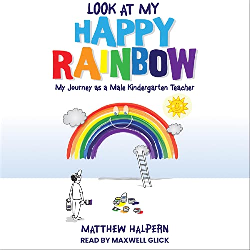 Cover of Look at My Happy Rainbow