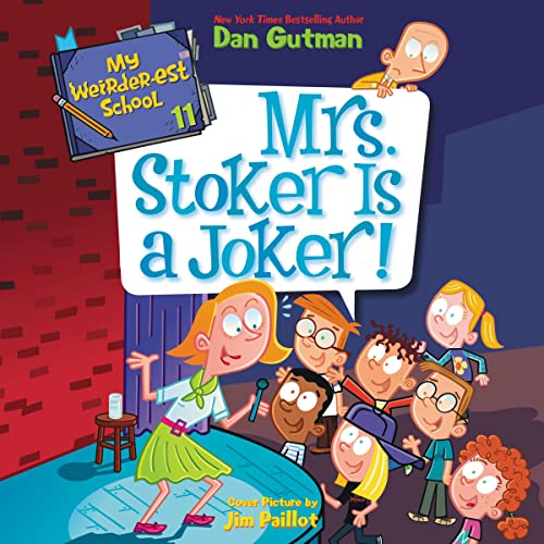 Cover of My Weirder-est School #11: Mrs. Stoker Is a Joker!