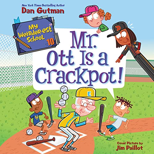 Cover of My Weirder-est School #10: Mr. Ott Is a Crackpot!