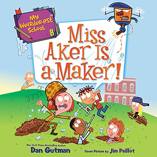 Cover of My Weirder-est School #8: Miss Aker Is a Maker!