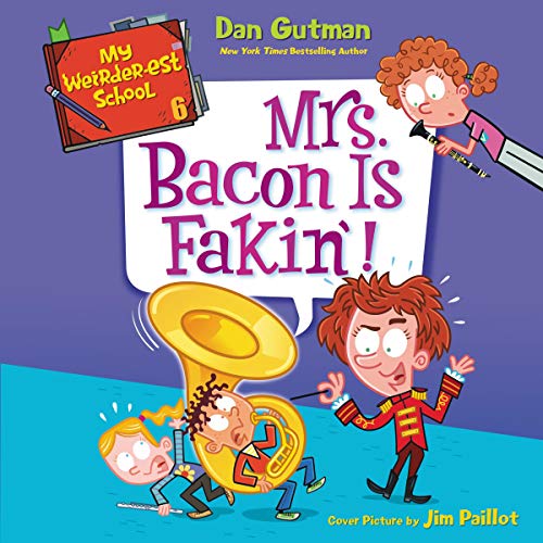 Cover of My Weirder-est School #6: Mrs. Bacon Is Fakin'!