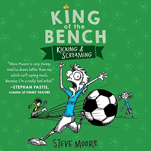 Cover of King of the Bench: Kicking & Screaming