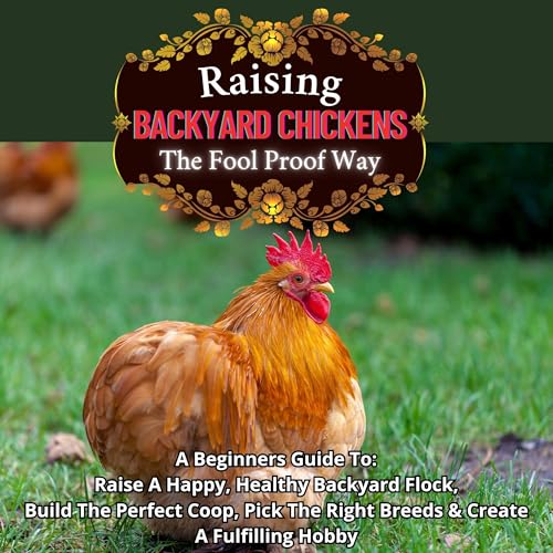 Cover of Raising Backyard Chickens the Foolproof Way
