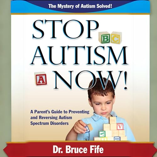 Cover of Stop Autism Now!