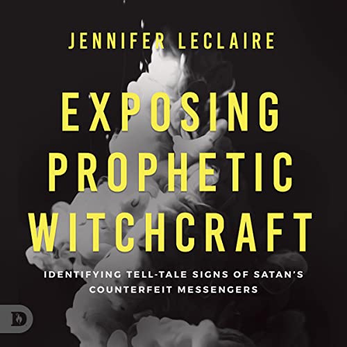 Cover of Exposing Prophetic Witchcraft