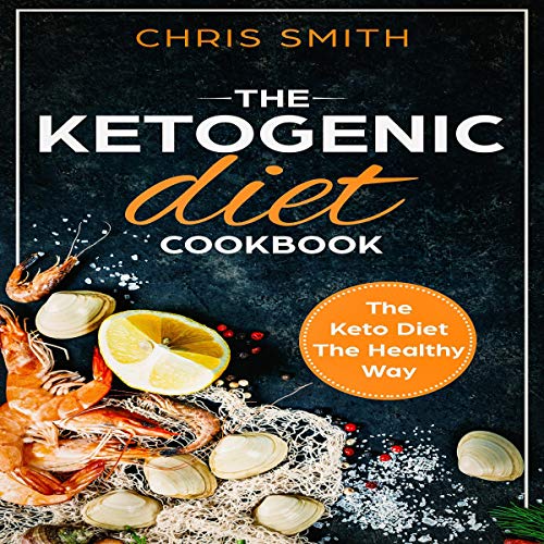 Cover of The Ketogenic Diet Cookbook: The Keto Diet the Healthy Way