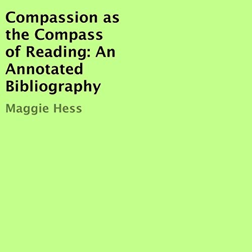 Cover of Compassion as the Compass of Reading: An Annotated Bibliography