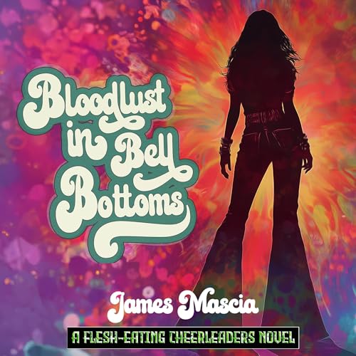 Cover of Bloodlust in Bellbottoms