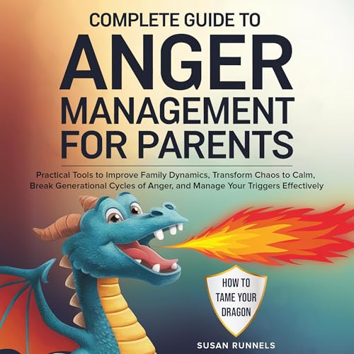 Cover of Complete Guide to Anger Management for Parents