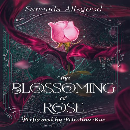 Cover of The Blossoming of Rose
