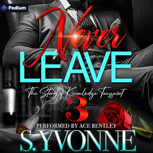 Cover of Never Leave 3: The Story of Knowledge Toussaint