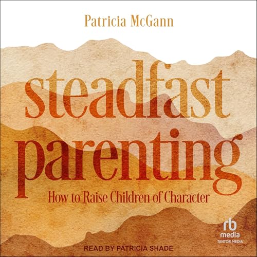 Cover of Steadfast Parenting