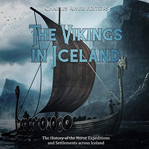 Cover of The Vikings in Iceland: The History of the Norse Expeditions and Settlements Across Iceland