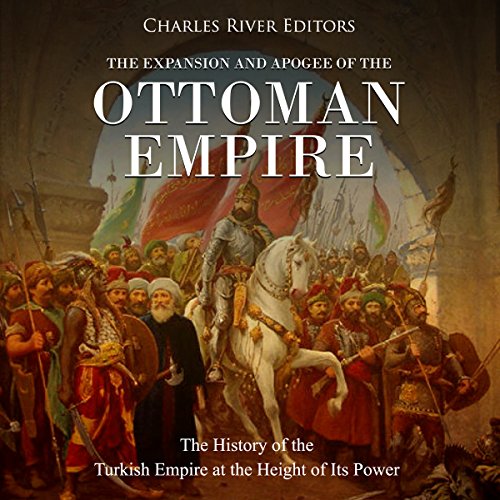 Cover of The Expansion and Apogee of the Ottoman Empire