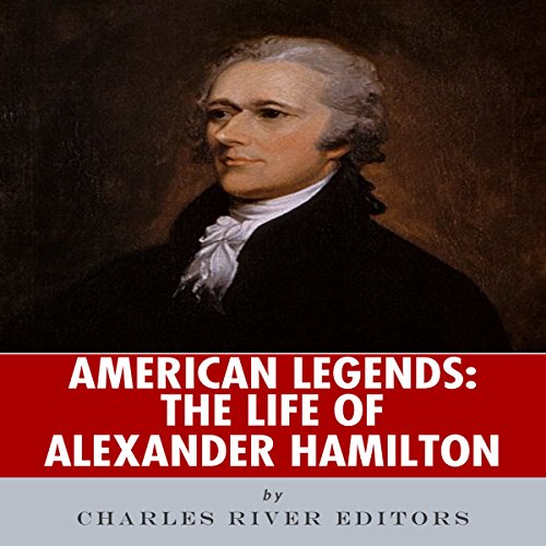Cover of American Legends: The Life of Alexander Hamilton
