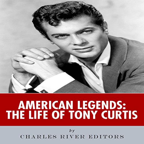 Cover of American Legends: The Life of Tony Curtis