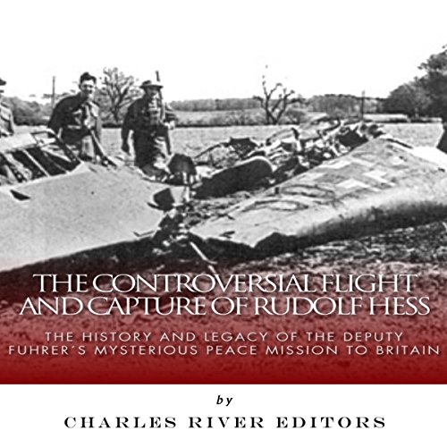 Cover of The Controversial Flight and Capture of Rudolf Hess
