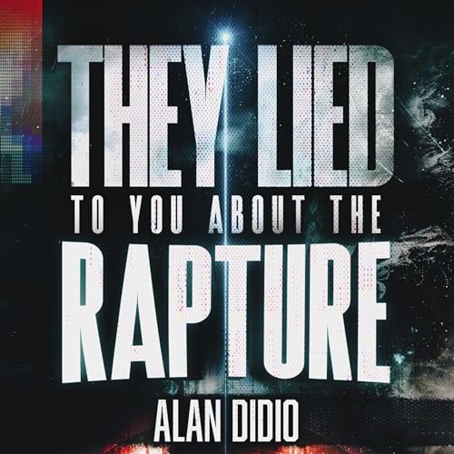 Cover of They Lied to You About the Rapture
