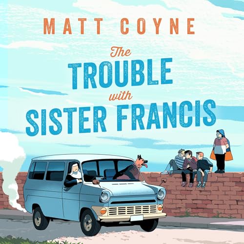 Cover of The Trouble with Sister Francis