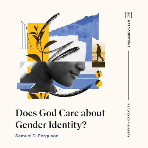 Cover of Does God Care About Gender Identity?
