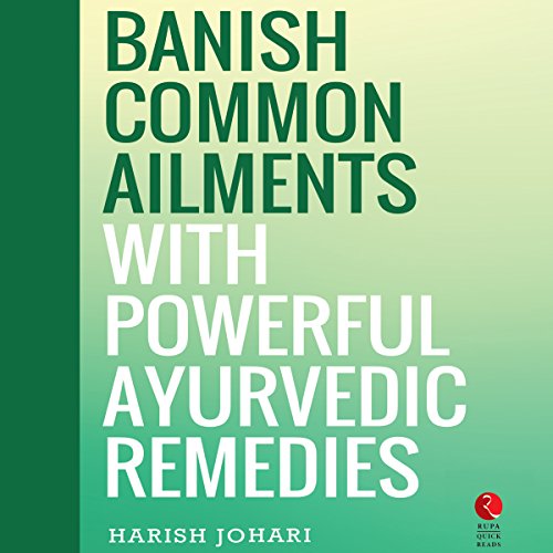 Cover of Banish Common Ailments with Powerful Ayurvedic Remedies