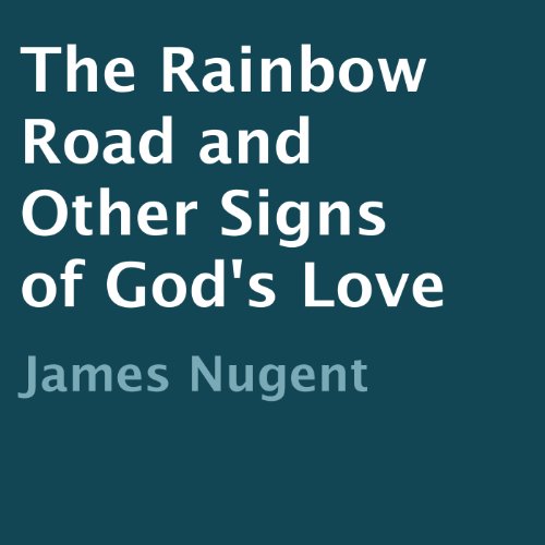 Cover of The Rainbow Road and Other Signs of God's Love