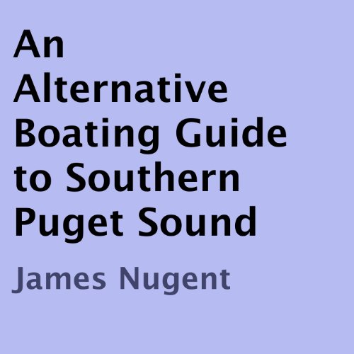 Cover of An Alternative Boating Guide to Southern Puget Sound