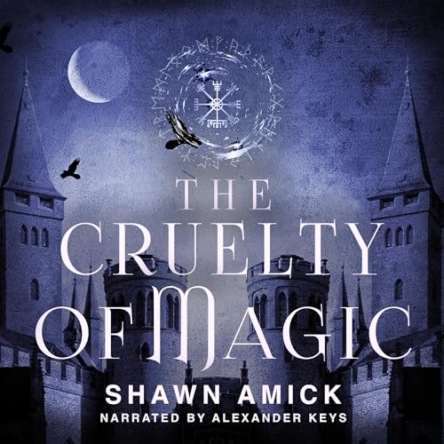 Cover of The Cruelty of Magic