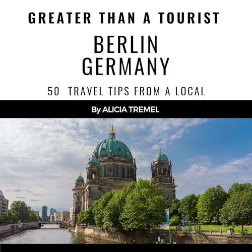 Cover of Greater than a Tourist: Berlin Germany