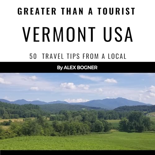 Cover of Greater than a Tourist: Vermont USA