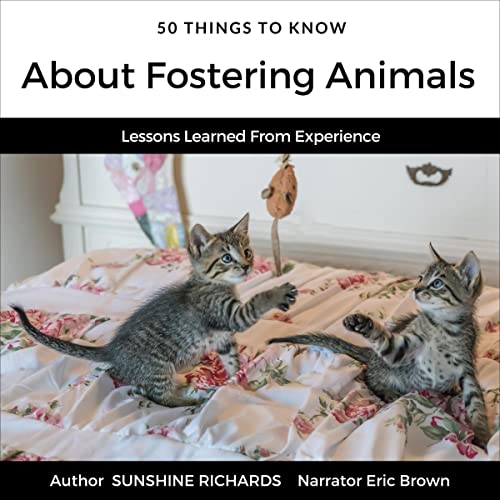 Cover of 50 Things to Know About Fostering Animals