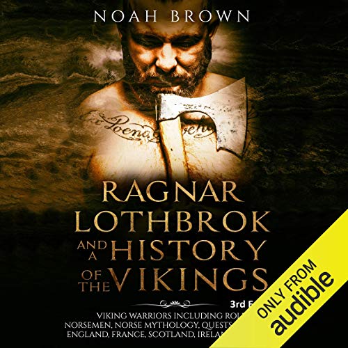 Cover of Ragnar Lothbrok and a History of the Vikings