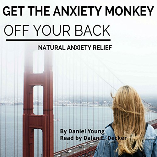 Cover of Get The Anxiety Monkey Off Your Back